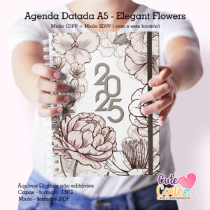Agenda A5 – Datada 2025 – 1 DIA POR PÁGINA e 2 DIAS POR PÁGINA – ELEGANT FLOWERS (4 MIOLOS)