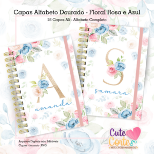 Alfabeto Dourado - Floral Rosa e Azul - Pack CAPAS A5