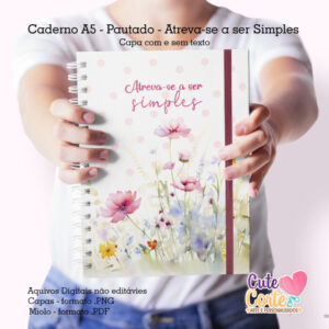 Caderno A5  - Atreva-se a ser simples