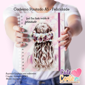 Felicidade- Caderno A5  + Bloquinho A6